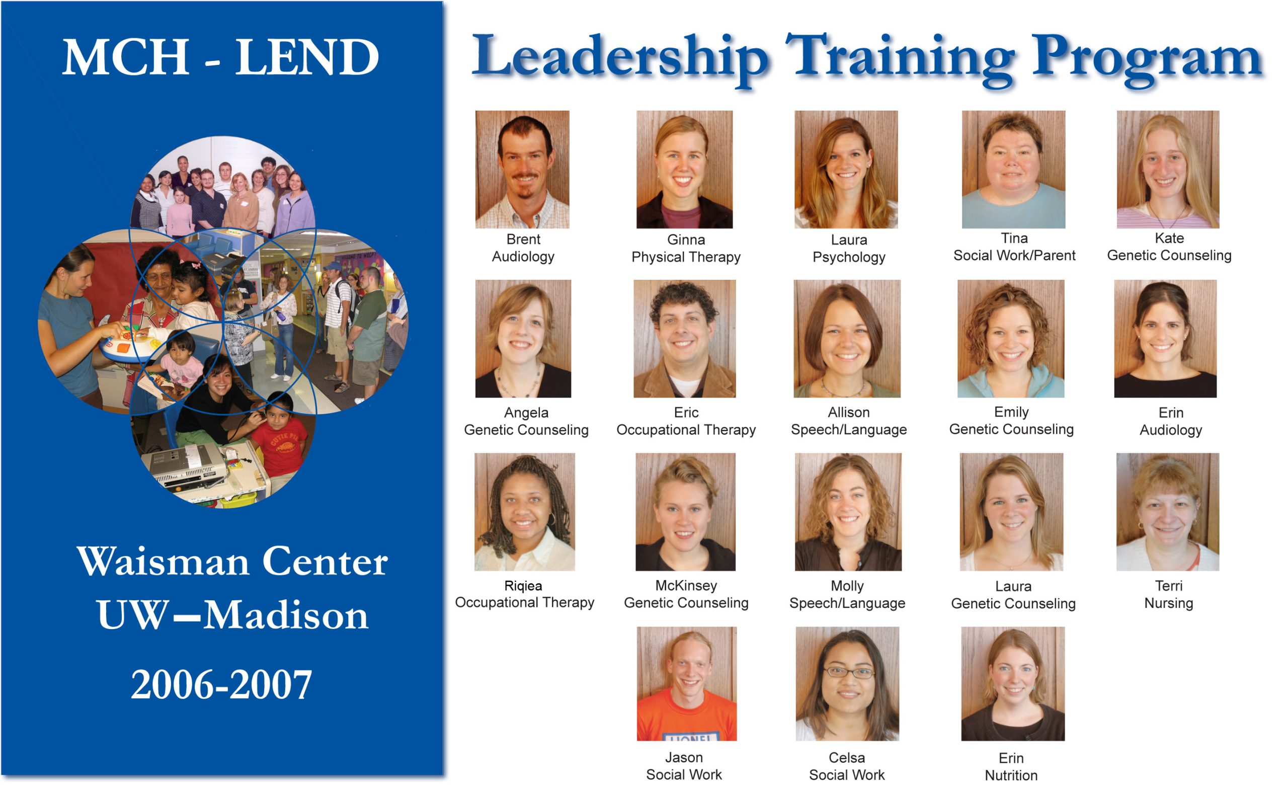On the left side, there is "MCH-LEND" in white text over a blue panel. Below this is the Waisman Center logo with photos of WI LEND trainees with children and standing together. Below is the text "Waisman Center UW-Madison 2006-2007". To the right are 2006-2007 LEND trainees' headshots, over a white background, in rows and columns with their names and disciplines under each photo. Above their headshots is the text "Leadership Training Program" in blue.